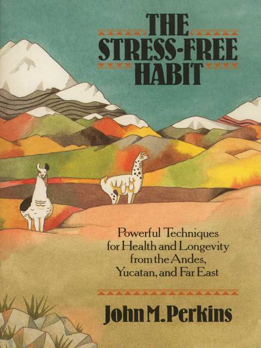 Title details for The Stress-Free Habit by John Perkins - Available
